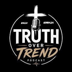The Truth Over Trend Podcast
